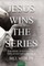 JESUS WINS THE SERIES VOL. 2