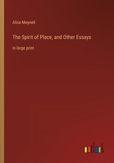 The Spirit of Place, and Other Essays