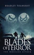 Blades of Terror The Wheelies Attack