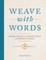 Weave with Words