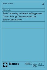 Fact-Gathering in Patent Infringement Cases: Rule 34 Discovery and the Saisie-Contrefacon