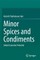 Minor Spices and Condiments
