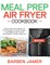 Meal Prep Air Fryer Cookbook #2020