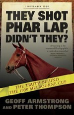 They Shot Phar Lap, Didn't They?