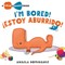 Lolo and Birdie: I'm Bored! / ÃÂ¡Estoy Aburrido!
