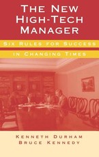 The New High-Tech Manager Six Rules for Success in Changing Times