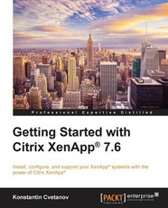 Getting Started with Citrix XenApp(R) 7.6