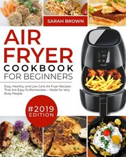 Air Fryer Cookbook For Beginners #2019