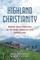 Highland Christianity
