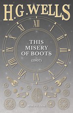 This Misery of Boots (1907)