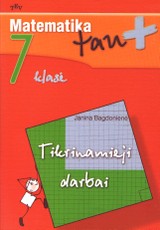 Matematika tau Plius. 7 klasė. Tikrinamieji darbai