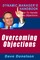 Overcoming Objections: The Dynamic Manager's Handbook On How To Handle Sales Objections