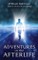 Adventures in the Afterlife