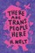 There Are Trans People Here