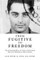From Fugitive to Freedom