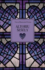 ALTORIŲ ŠEŠĖLY: lietuvių literatūros klasika, svarbiausias lietuviškas psichologinis romanas ALTORIŲ ŠEŠĖLY: lietuvių literatūros klasika, svarbiausias lietuviškas psichologinis romanas