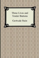 Three Lives and Tender Buttons