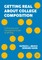Getting Real About College Composition