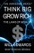 Think Big and Grow Rich