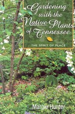 Gardening with the Native Plants of Tenn