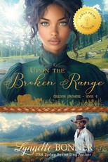 Upon the Broken Range, Large Print Edition