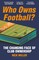 Who Owns Football?