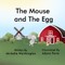 The Mouse and The Egg