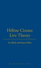 HÃ©lÃ¨ne Cixous: Live Theory