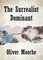The Surrealist Dominant