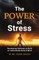 The Power of Stress
