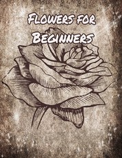 Flowers for Beginners