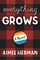 Everything Grows