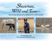 Shawnee, Wild and Tame