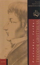 Pralenkęs laiką: Theodor Grotthuss