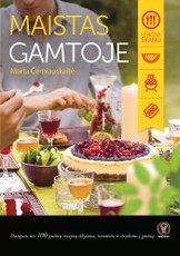 MAISTAS GAMTOJE: daugiau nei 100 puikių receptų iškyloms, šventėms ir išvykoms į gamtą!