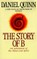 The Story of B