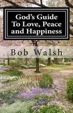 God's Guide to Love, Peace and Happiness