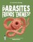 Are Parasites Friends or Enemies?
