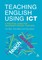 Teaching English Using ICT