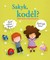 Sakyk, kodėl?