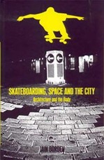 Skateboarding, Space and the City