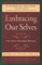 Embracing Our Selves