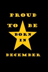 Proud to be born in december