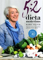 5:2 DIETA MOTERIMS + RECEPTAI: asmeninis planas ir praktiškas geriausių receptų vadovas