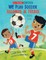 We Play Soccer / Jugamos Al FÃºtbol