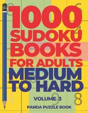 1000 Sudoku Books For Adults Medium To Hard - Volume 3