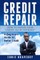 Credit Repair How to Repair Your Credit All by Yourself a Beginners Guide to Better Credit