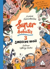 Superbobutės 3. Smegenų vagis Superbobutės 3. Smegenų vagis