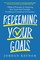 Redeeming Your Goals