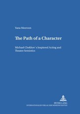 The Path of a Character; Michael Chekhov's Inspired Acting and Theatre Semiotics